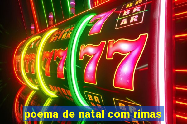 poema de natal com rimas